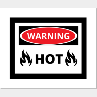 warning, hot Posters and Art